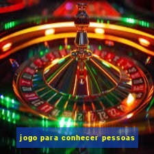 jogo para conhecer pessoas